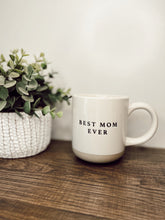 Load image into Gallery viewer, Best Mom Ever Coffee Mug