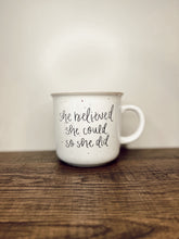 Load image into Gallery viewer, So She Did Coffee Mug